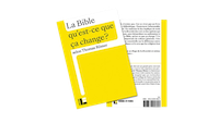 Couverture de La Bible: Qu’est-ce que ça change?